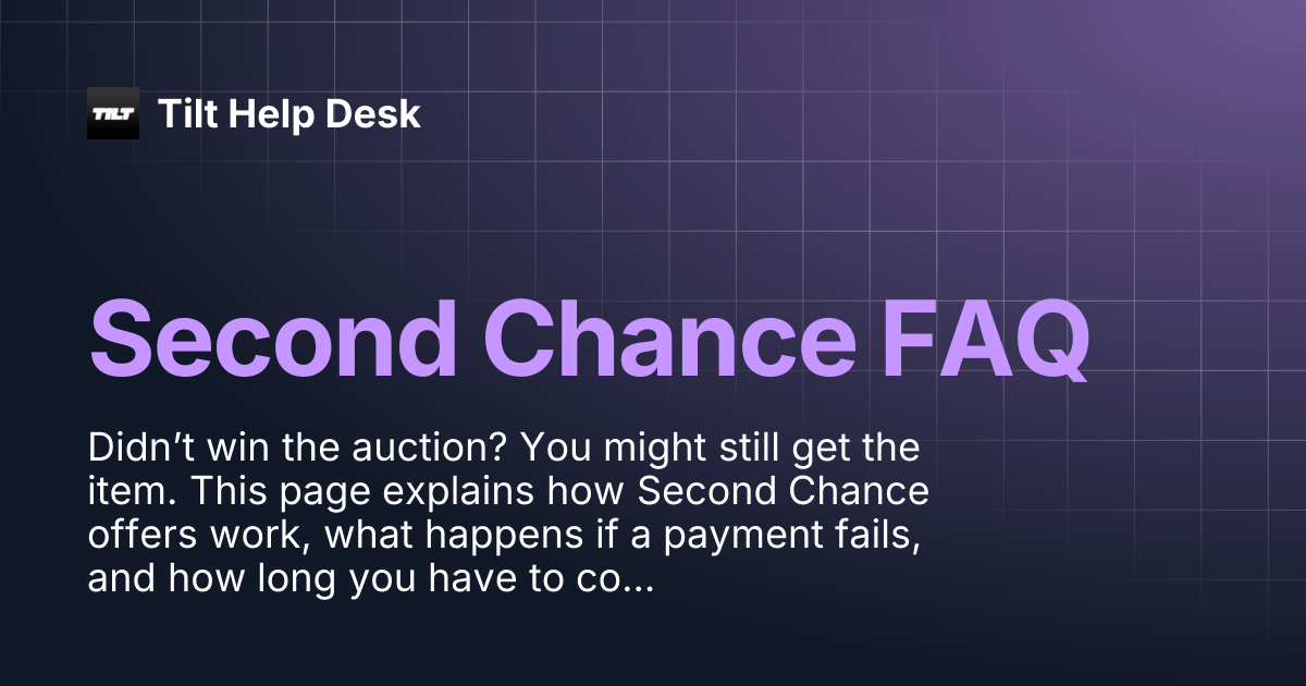 Second Chance FAQ | Tilt Help Desk