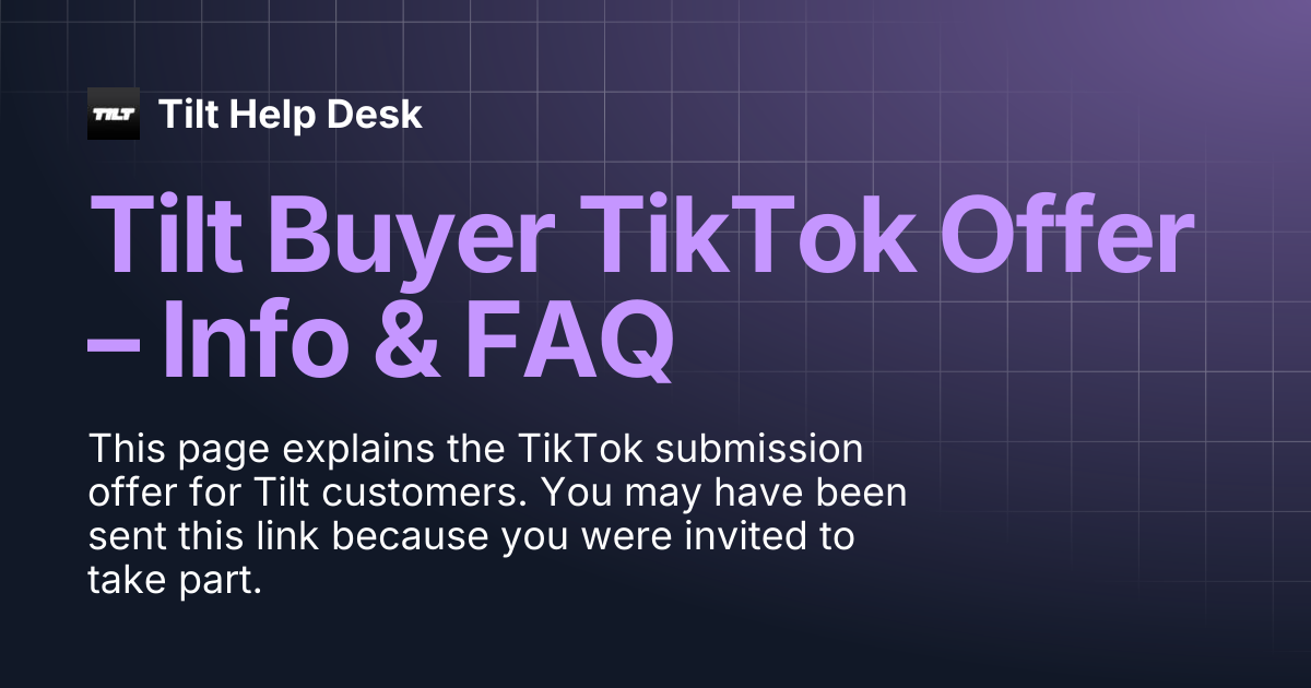 Tilt Buyer TikTok Offer – Info & FAQ | Tilt Help Desk
